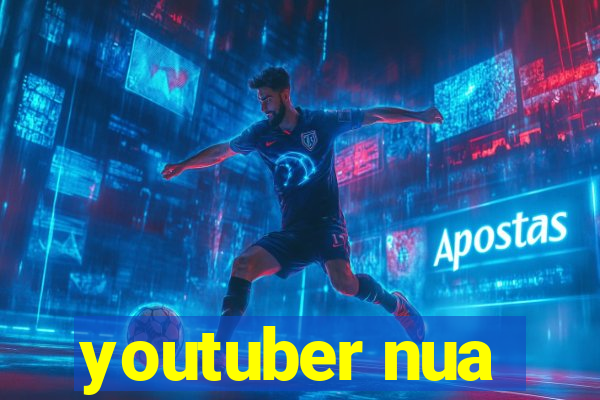 youtuber nua